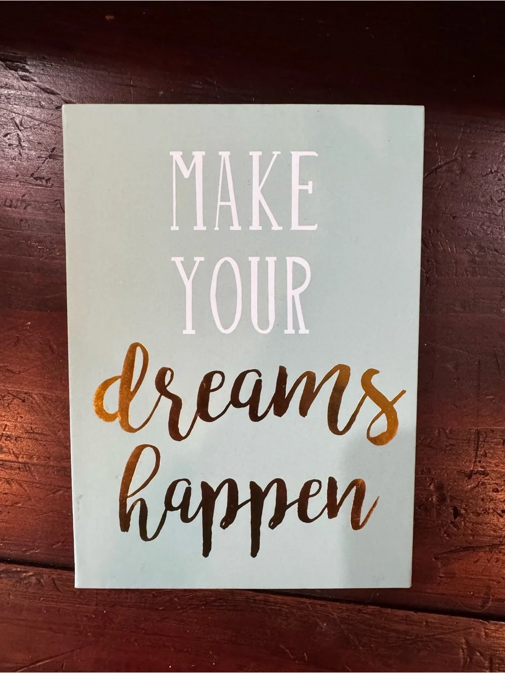 Make Your Dreams Happen Wall Sign - Mint with Gold and White Lettering